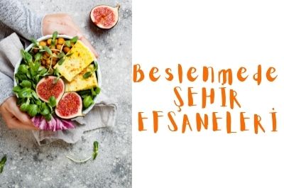 Beslenmede Şehir Efsaneleri